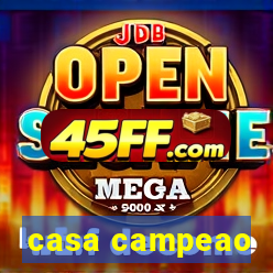 casa campeao
